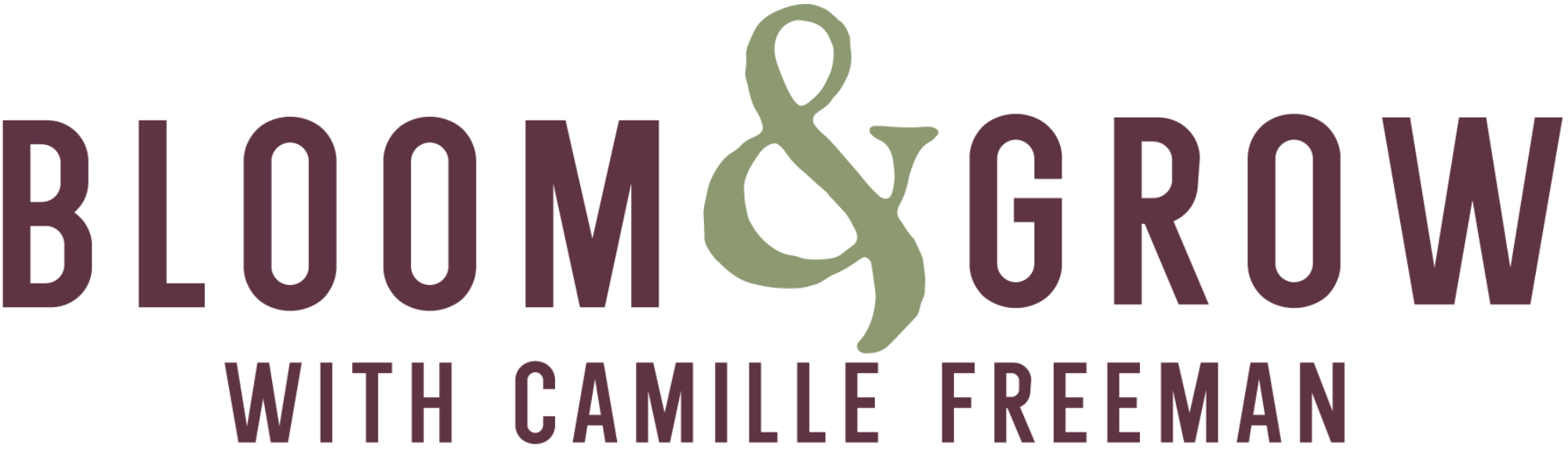 Bloom and Grow with Camille Freeman LDN